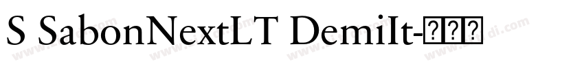 S SabonNextLT DemiIt字体转换 S SabonNextLT DemiIt字体转换